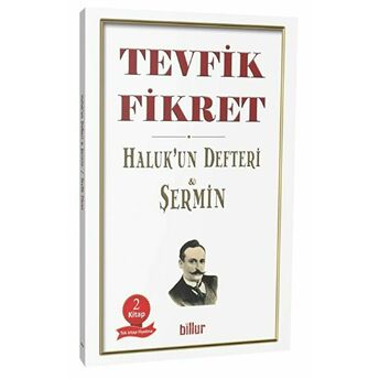 Haluk'Un Defteri - Şermin (Iki Kitap Bir Arada) Tevfik Fikret