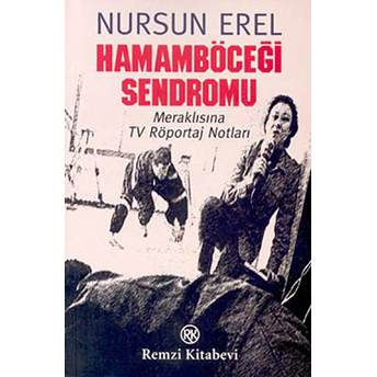 Hamamböceği Sendromu Meraklısına Tv Röportaj Notları Nursun Erel