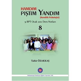 Hamdım Piştim Yandım (Kendilik Psikolojisi)