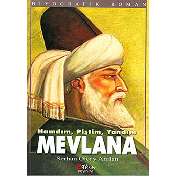 Hamdım Piştim Yandım Mevlana-Serhan Olcay Anılan