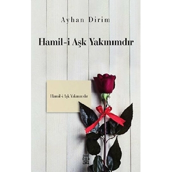 Hamil-I Aşk Yakınımdır Ayhan Dirim