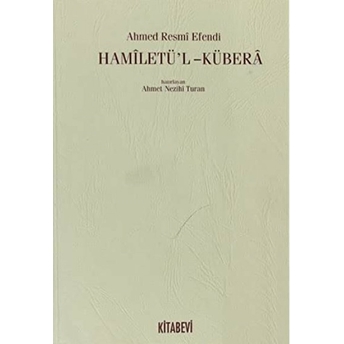 Hamiletü’l - Kübera-Ahmed Resmi Efendi