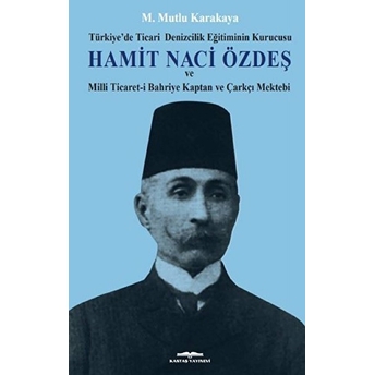 Hamit Naci Özdeş (Ciltli) - M. Mutlu Karakaya