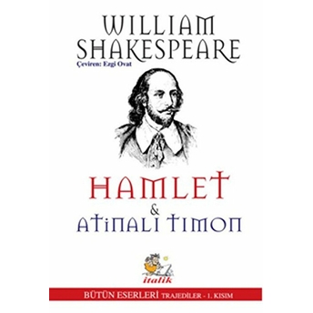 Hamlet - Atinalı Timon William Shakespeare