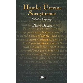 Hamlet Üzerine Soruşturma: Sağırlar Diyaloğu Pierre Bayard