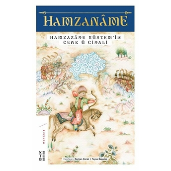 Hamzaname - Hamzazade Rüstem’in Cenk Ü Cidali Reyhan Çorak, Feyza Başgöze