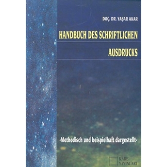 Handbuch Des Schriftlichen Ausdrucks-Yaşar Akar