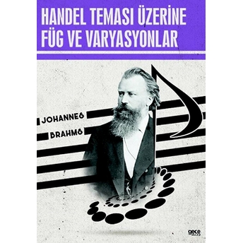 Handel Temasi Üzerine Füg Ve Varyasyonlar Johannes Brahms