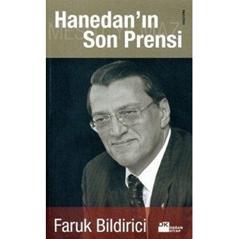 Hanedan’ın Son Prensi Mesut Yılmaz Faruk Bildirici