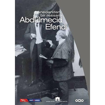 Hanedandan Bir Ressam Abdülmecid Efendi Ciltli Kolektif