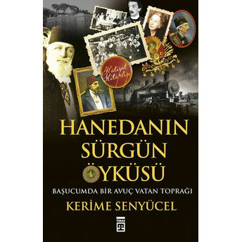 Hanedanın Sürgün Öyküsü Kerime Şenyücel