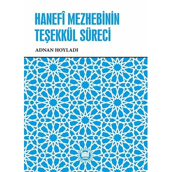 Hanefi Mezhebinin Teşekkül Süreci Adnan Hoyladı