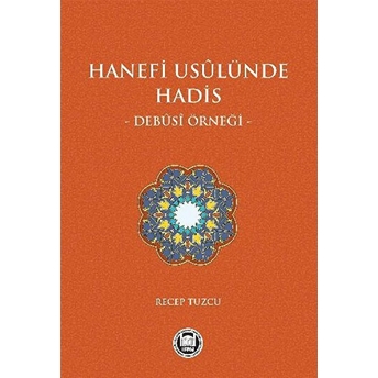 Hanefi Usulünde Hadis Recep Tuzcu