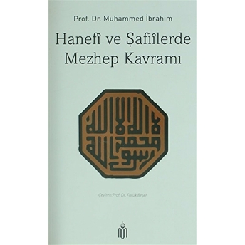 Hanefi Ve Şafiilerde Mezhep Kavramı Muhammed Ibrahim