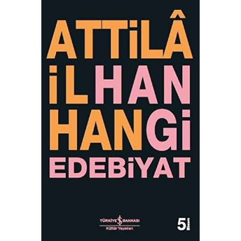 Hangi Edebiyat Attila Ilhan