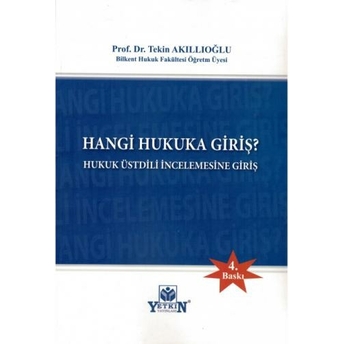 Hangi Hukuka Giriş? Tekin Akıllıoğlu