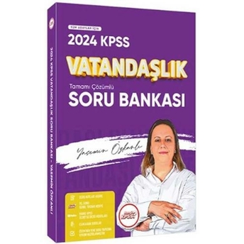 Hangi Kpss Yayınları 2024 Kpss Vatandaşlık Tamamı Çözümlü Soru Bankası Yasemin Çakıraslan Özkanlı