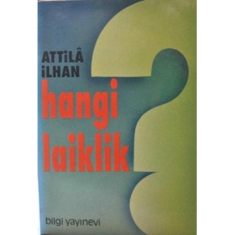 Hangi Laiklik Attila Ilhan