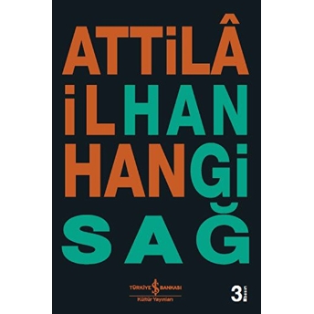 Hangi Sağ Attila Ilhan