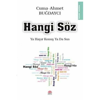 Hangi Söz - Ya Hayır Konuş Ya Da Sus Ahmet Buğdaycı