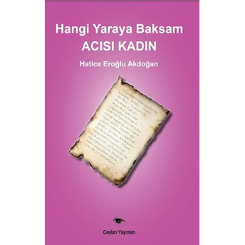 Hangi Yaraya Baksam Acısı Kadın