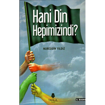 Hani Din Hepimizindi? Nureddin Yıldız