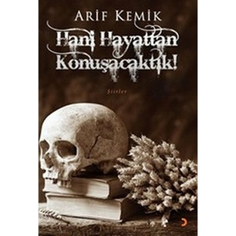 Hani Hayattan Konuşacaktık-Arif Kemik