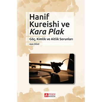 Hanif Kureishi Ve Kara Plak