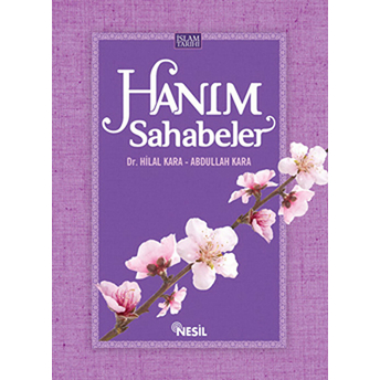 Hanım Sahabeler (Ciltli) Abdullah Kara