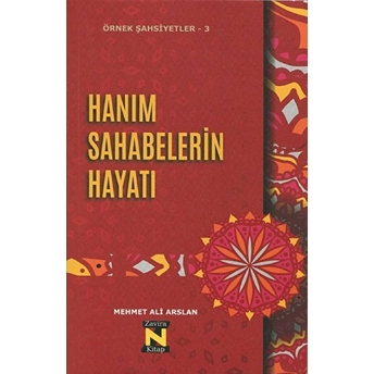 Hanım Sahabelerin Hayatı - Mehmet Ali Arslan