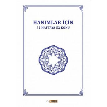 Hanımlar Için 52 Haftaya 52 Konu Naşit Tutar