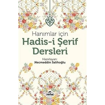 Hanımlar Için Hadis-I Şerif Dersleri (Ciltli) Kolektif