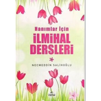 Hanımlar Için Ilmihal Dersleri Necmeddin Salihoğlu