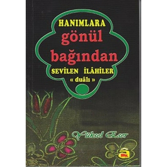 Hanımlara Gönül Bağından Sevilen Ilahiler Yüksel Eser