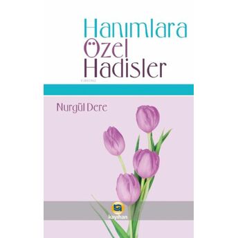 Hanımlara Özel Hadisler Nurgül Dere