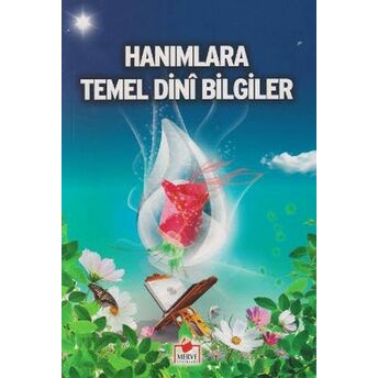 Hanımlara Temel Dini Bilgiler Dergi Boy Fatih H. Varol