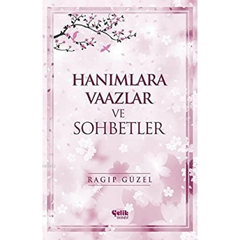 Hanımlara Vaazlar Ve Sohbetler Ragıp Güzel