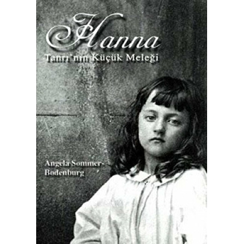 Hanna - Tanrı’nın Küçük Meleği Angela Sommer-Bodenburg