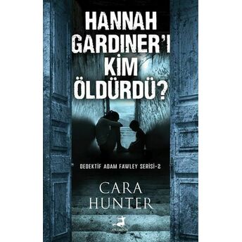 Hannah Gardıner’ı Kim Öldürdü Cara Hunter