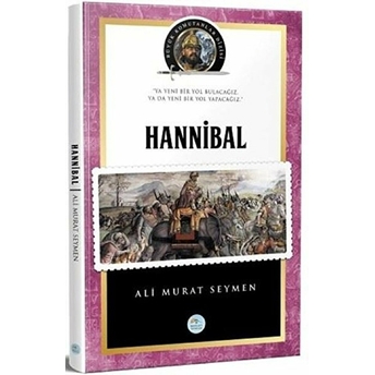 Hannibal - Büyük Komutanlar Dizisi Ali Murat Seymen