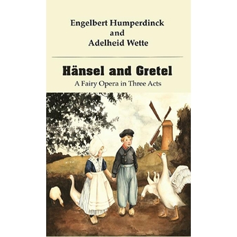 Hansel And Gretel Engelbert Humperdinck