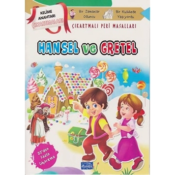 Hansel Ve Gretel - Çıkartmalı Peri Masalları Kolektif