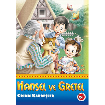 Hansel Ve Gretel Grimm Kardeşler