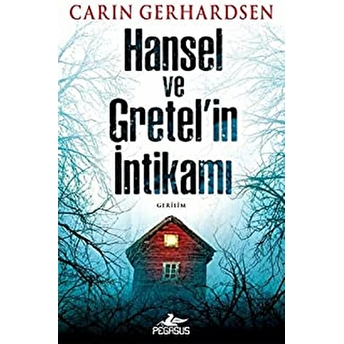 Hansel Ve Gretel'in Intikamı Carin Gerhardsen