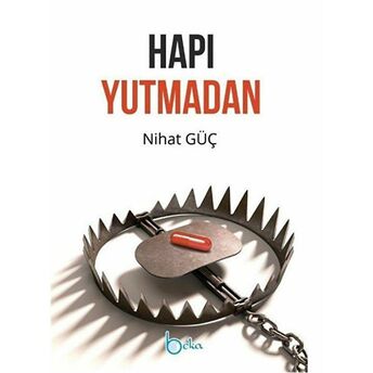 Hapı Yutmadan Nihat Güç