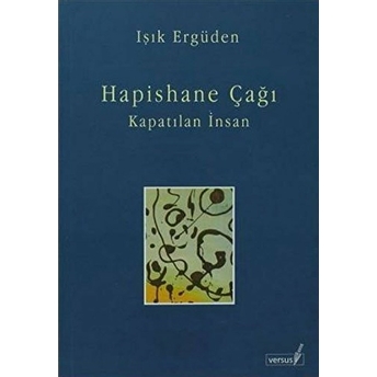 Hapishane Çağı Işık Ergüden