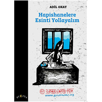 Hapishanelere Esinti Yollayalım Adil Okay