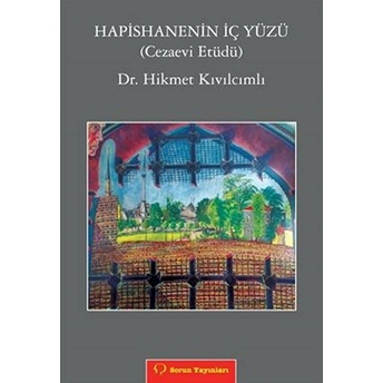 Hapishanenin Iç Yüzü Hikmet Kıvılcımlı