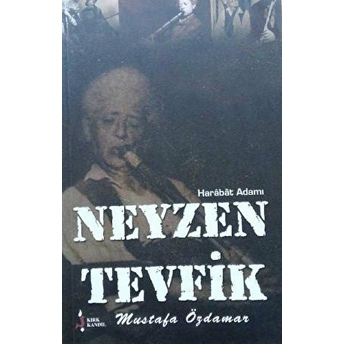 Harabat Adamı Neyzen Tevfik Mustafa Özdamar