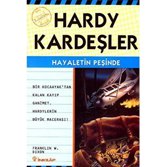 Hardy Kardeşler 3. Macera Hayaletin Peşinde Bir Kocaayak'tan Kayıp Ganimet Hardy'lerin Büyük Macerası Franklin W. Dixon